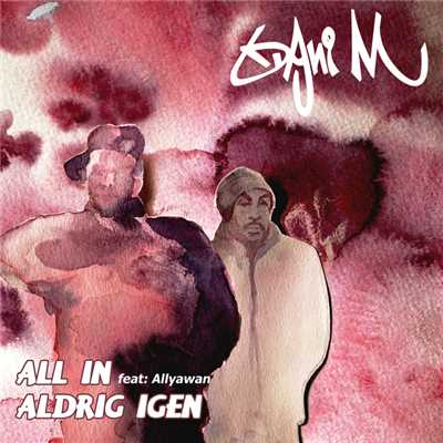 アルバム/All In／ Aldrig igen/Dani M