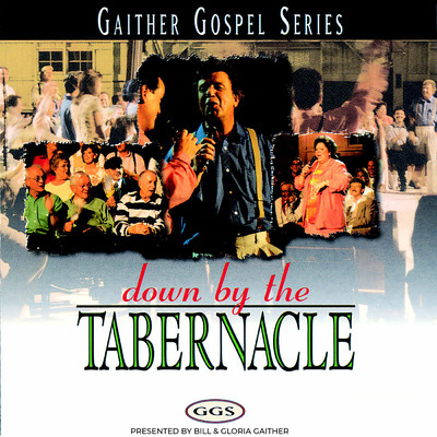 アルバム/Down By The Tabernacle/Gaither