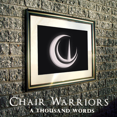 A Thousand Words (Special Edition)/Chair Warriors