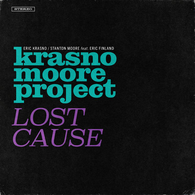 Lost Cause/エリック・クラズノー／スタントン・ムーア