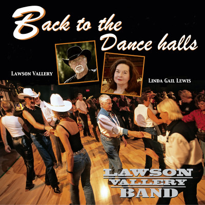 シングル/Back To The Dance Halls (featuring Linda Gail Lewis)/Lawson Vallery Band