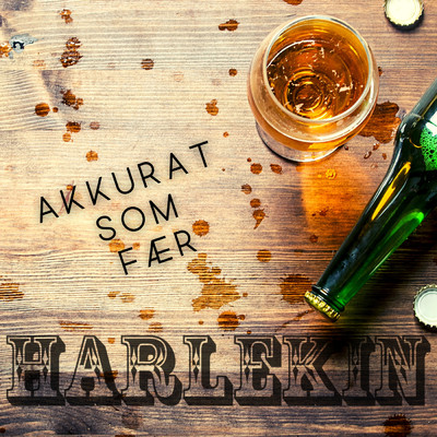 シングル/Akkurat som faer/Harlekin