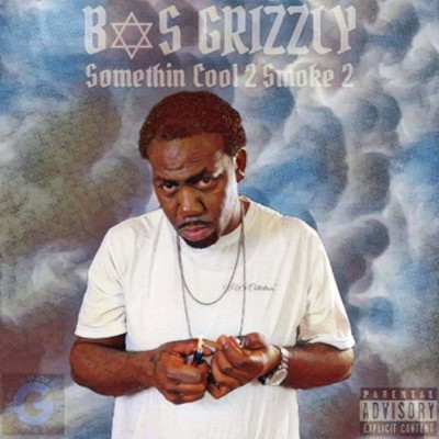 Somethin Cool 2 Smoke 2/BOS Grizzly