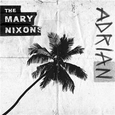 シングル/Adrian/The Mary Nixons