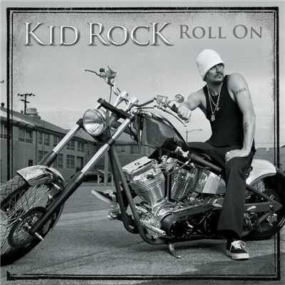 アルバム/Roll On (International)/Kid Rock