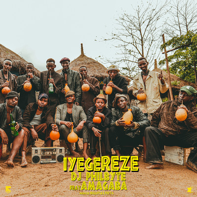 Iyegereze (feat. Amagaba)/Dj Philbyte