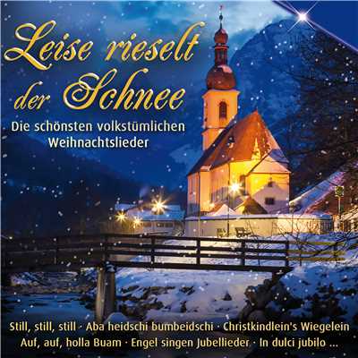 Leise rieselt der Schnee - Die schonsten volkstumlichen Weihnachtslieder/Various Artists