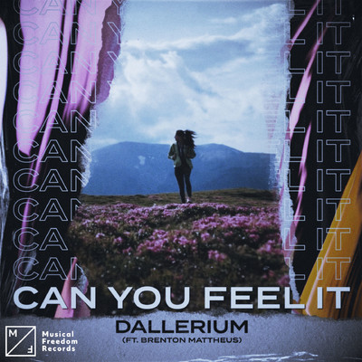 シングル/Can You Feel It (feat. Brenton Mattheus)/Dallerium