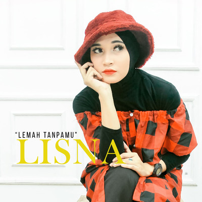 シングル/Lemah Tanpamu/Lisna