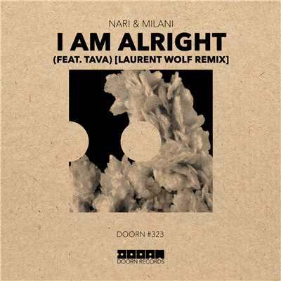 シングル/I Am Alright (feat. Tava) [Laurent Wolf Extended Remix]/Nari & Milani