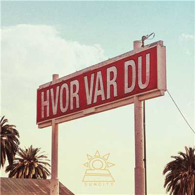 シングル/Hvor Var Du/SunCity