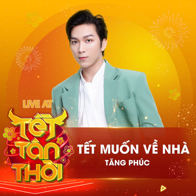 シングル/Tet Muon Ve Nha (Live At Tet Tan Thoi)/Tang Phuc