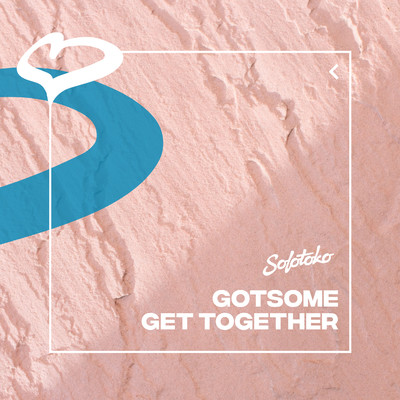 Get Together/GotSome