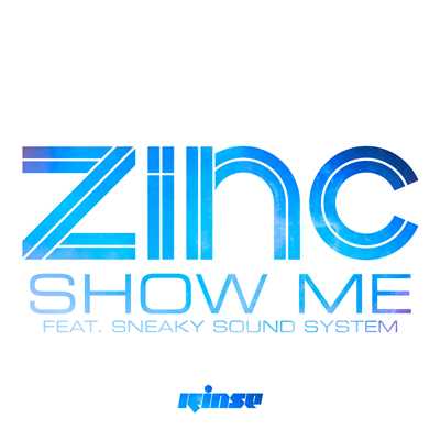 Show Me (feat. Sneaky Sound System)/DJ Zinc