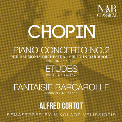 CHOPIN: PIANO CONCERTO No.2, ETUDES, FANTAISIE, BARCAROLLE/Alfred Cortot
