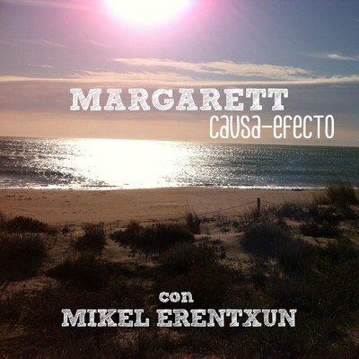 シングル/Causa-Efecto (feat. Mikel Erentxun)/Margarett