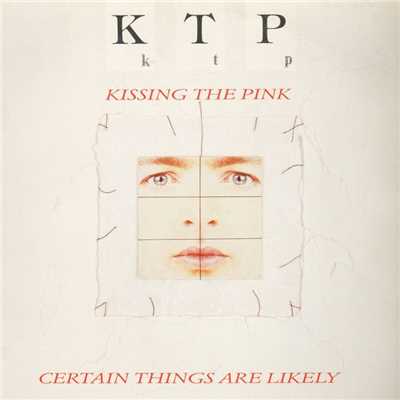 Certain Things Are Likely (PWL 7” Radio Mix)/Kissing The Pink