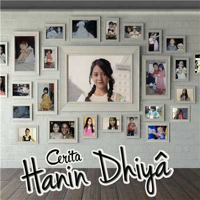 Cerita Hanin Dhiya/Hanin Dhiya