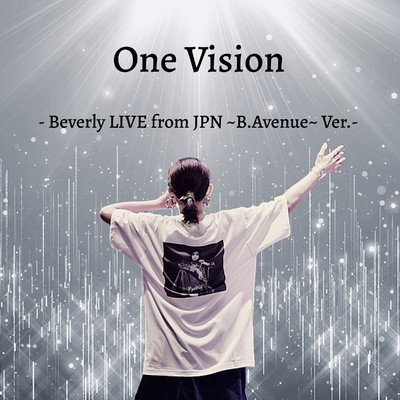 One Vision - Beverly LIVE from JPN 〜B.Avenue〜 Ver. -/Beverly