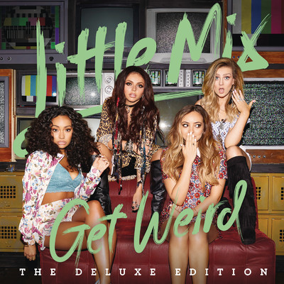 アルバム/Get Weird (Deluxe)/Little Mix
