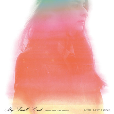 アルバム/My Small Land (Original Motion Picture Soundtrack)/ROTH BART BARON