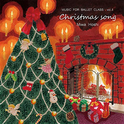 アルバム/Music for Ballet Class vol.8 Christmas Song/Miwa Hoshi