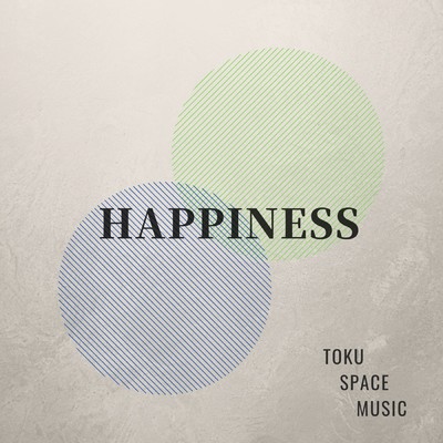 シングル/HAPPINESS/TOKU SPACE MUSIC
