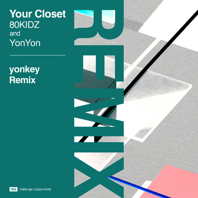シングル/Your Closet (yonkey Remix)/80KIDZ & YonYon