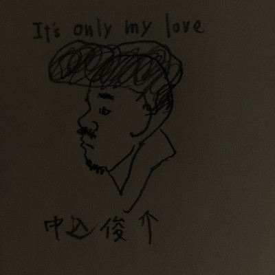 シングル/It's only my love/中込 俊介