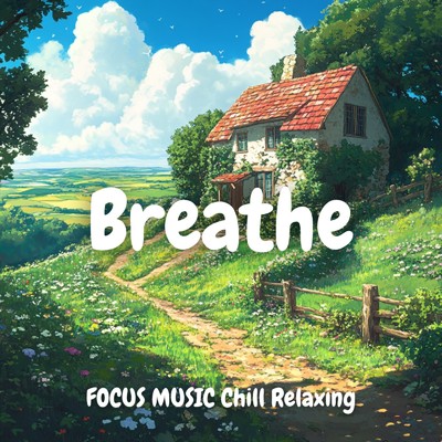 アルバム/Productivity Breathing Tracks/FOCUS MUSIC Chill Relaxing Breathe