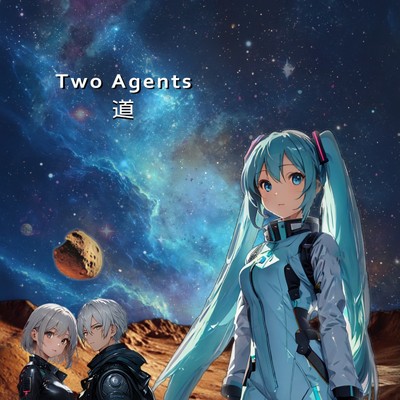 Path (feat. 初音ミク) [日本語 ver.] [道 日本語歌詞版]/Two Agents