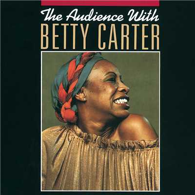 アルバム/The Audience With Betty Carter (Live)/ベティ・カーター