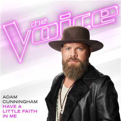 Have A Little Faith In Me (The Voice Performance)/Adam Cunningham