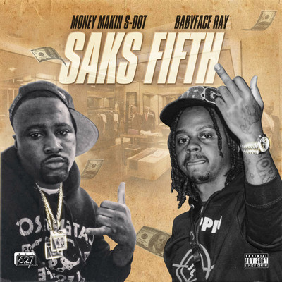 Saks Fifth (feat. Babyface Ray)/MONEYMAKIN S-DOT