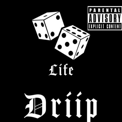 Life/Driip