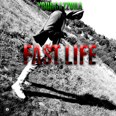 Fast Life/Young Azzura
