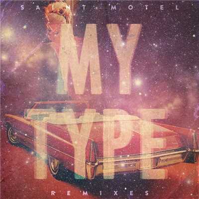 My Type (Remixes)/Saint Motel
