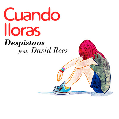Cuando lloras (feat. David Rees)/Despistaos
