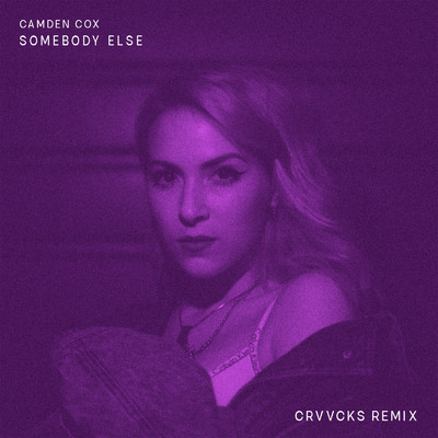アルバム/Somebody Else (Crvvcks Remix)/Camden Cox
