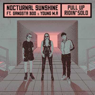 アルバム/Pull Up ／ Ridin' Solo (feat. Gangsta Boo) [Edit]/Nocturnal Sunshine & Maya Jane Coles