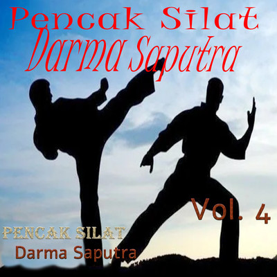 アルバム/Pencak Silat Darma Saputra, Vol. 4/Pencak Silat Darma Saputra