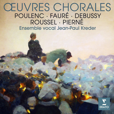 Faure, Poulenc, Debussy, Roussel & Pierne: OEuvres chorales/Jean-Paul Kreder