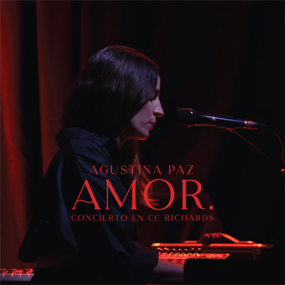 アルバム/Amor - Concierto en CC Richards/Agustina Paz