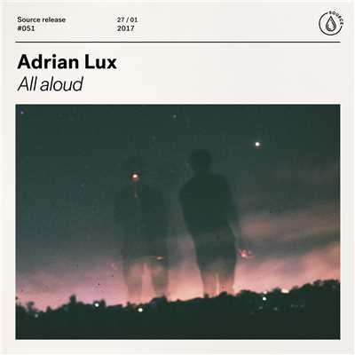 アルバム/All Aloud/Adrian Lux