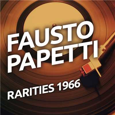 アルバム/Fausto Papetti  - Rarietes 1966/Fausto Papetti