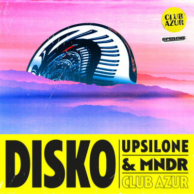 DISKO/Upsilone／MNDR