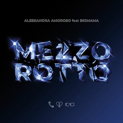 Mezzo Rotto feat.BigMama/Alessandra Amoroso