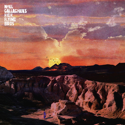 アローン・オン・ザ・ロープ/Noel Gallagher's High Flying Birds