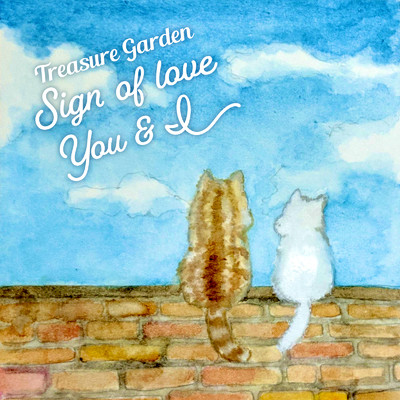 Sign of love ／ You & I/Treasure Garden