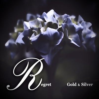 シングル/Regret/Gold & Silver